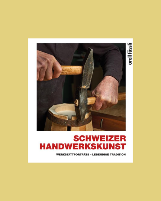 Schweizer Handwerkskunst: Werkstattporträts