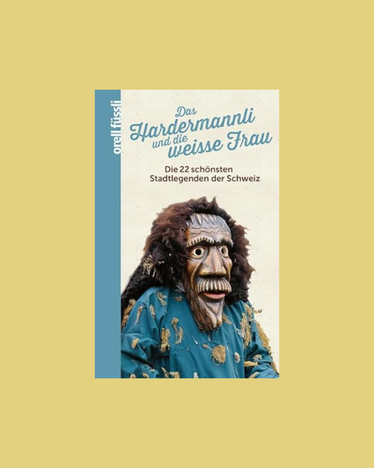 Das Hardermannli und die weisse Frau